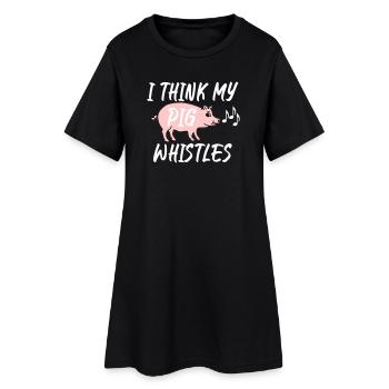 I think my pig whistles - Women’s T-Shirt Dress - black - Front