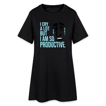 Je pleure beaucoup mais je suis tellement productif, émotions drôles - Robe T-shirt Femme - noir - Devant