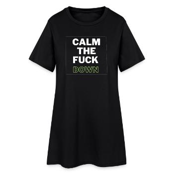 Calm Down Lustige, sarkastische, entspannte Zitat: - Frauen T-Shirt-Kleid - Schwarz - Vorne