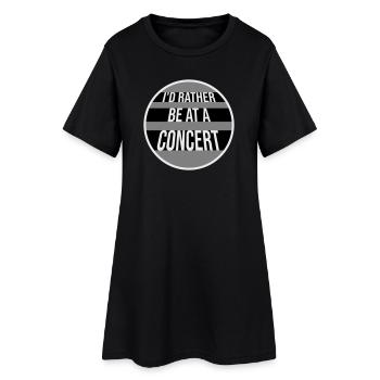 I'd Rather Be At A Concert Lustig Musik Konzert - Women’s T-Shirt Dress - black - Front