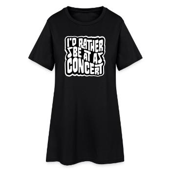 I'd Rather Be At A Concert Lustig Musik Konzert - Women’s T-Shirt Dress - black - Front