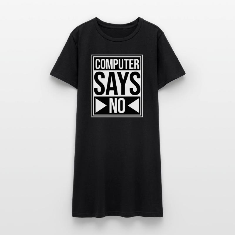 Computer Says No Lustig Programmierer Nerd Technik Frauen T-Shirt-Kleid