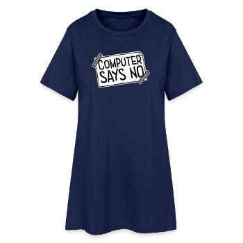 Computer Says No Funny Programmer Nerd Technique - Women’s T-Shirt Dress - light navy - Front