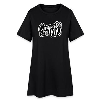 Computer Says No Lustig Programmierer Nerd Technik - Frauen T-Shirt-Kleid - Schwarz - Vorne