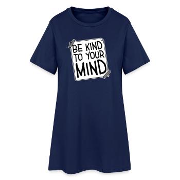 Be Kind To Your Mind Funny Mental Health Logo - Women’s T-Shirt Dress - light navy - Front