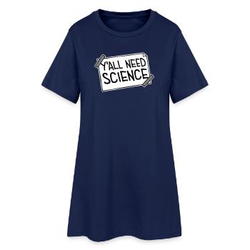 Y'all Need Science Lustig Wissenschaft Nerd Spruch - Frauen T-Shirt-Kleid - Light Navy - Vorne