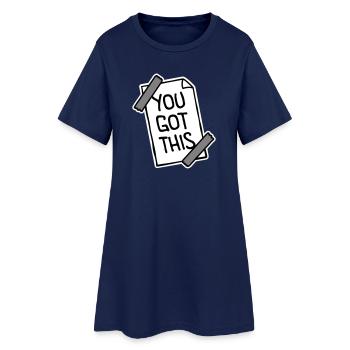 You Got This Motivational Inspirational Quote - Women’s T-Shirt Dress - light navy - Front