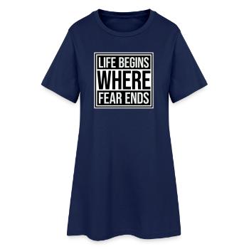 La vie commence là où la peur s’arrête Citation motivationnelle Logo - Robe T-shirt Femme - marine clair - Devant