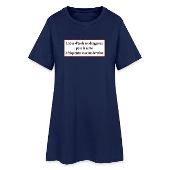 L'abus d'école est dangereux pour la santé - Robe T-shirt Femme - marine clair - Devant