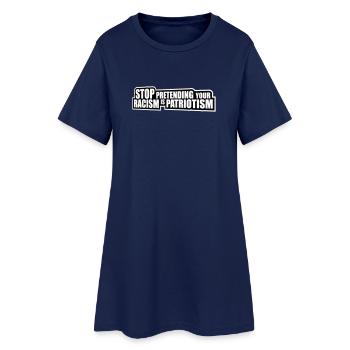 Arrêtez de faire semblant que votre racisme est une politique patriotique - Robe T-shirt Femme - marine clair - Devant