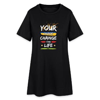 Ton choix, Change ta vie - Robe T-shirt Femme - noir - Devant