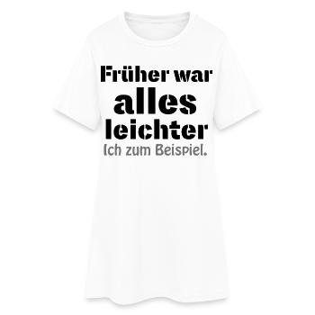 Früher war alles leichter - Frauen T-Shirt-Kleid - Weiß - Vorne