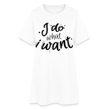 I do what I want - Robe T-shirt Femme - blanc - Devant