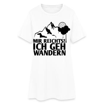 MIR REICHTS! ICH GEH WANDERN GESCHENK - Frauen T-Shirt-Kleid - Weiß - Vorne
