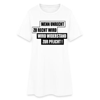 WENN UNRECHT ZU RECHT WIRD - Frauen T-Shirt-Kleid - Weiß - Vorne
