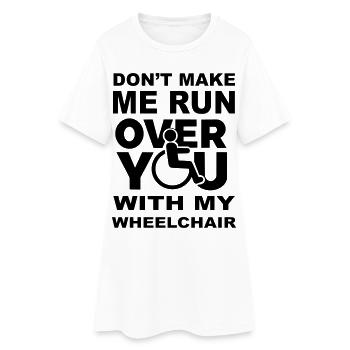 Ne me laissez pas vous conduire en fauteuil roulant * - Robe T-shirt Femme - blanc - Devant