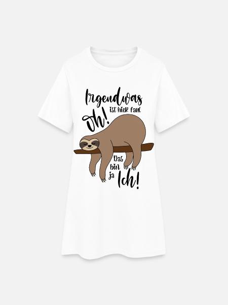 Faultier Irgendwas ist hier faul - Frauen T-Shirt-Kleid - Weiß