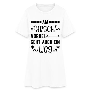 Am Arsch vorbei geht auch ein Weg - Frauen T-Shirt-Kleid - Weiß - Vorne