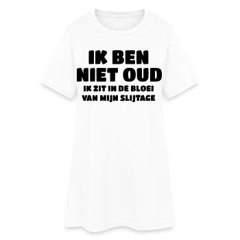 Not old, I'm in the prime of my wear and tear # - Women’s T-Shirt Dress - white - Front