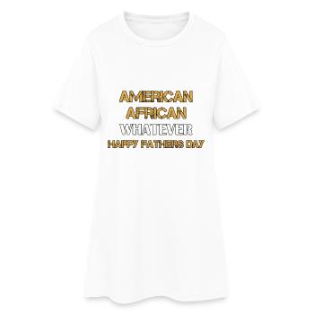 Américain Africain Quoi que ce soit Fête des pères - Robe T-shirt Femme - blanc - Devant