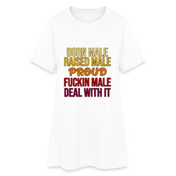 Né Mâle Fier Déclaration audacieuse - Robe T-shirt Femme - blanc - Devant