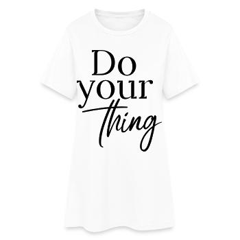 Do your thing - Frauen T-Shirt-Kleid - Weiß - Vorne