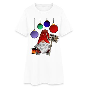 X Mesure Gnome Montrez vos Baubles - Robe T-shirt Femme - blanc - Devant