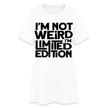 Je ne suis pas bizarre, je suis une édition limitée # - Robe T-shirt Femme - blanc - Devant