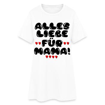 Alles Liebe für Mama - DANKE MAMI - MUTTERTAG - Frauen T-Shirt-Kleid - Weiß - Vorne