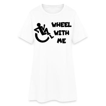 Rouler avec moi dans mon fauteuil roulant * - Robe T-shirt Femme - blanc - Devant