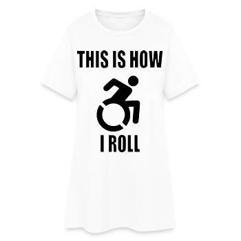 So rolle ich meinen Rollstuhl * - Frauen T-Shirt-Kleid - Weiß - Vorne