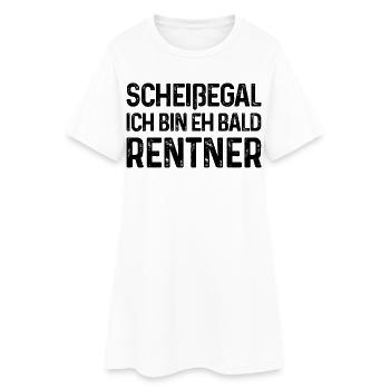 Scheißegal Ich bin eh bald Rentner - Frauen T-Shirt-Kleid - Weiß - Vorne