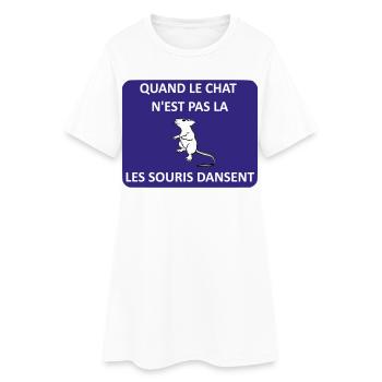Quand le chat n'est pas là les souris dansent - Robe T-shirt Femme - blanc - Devant