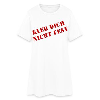 kleb dich nicht fest fang an zu denken - Frauen T-Shirt-Kleid - Weiß - Vorne