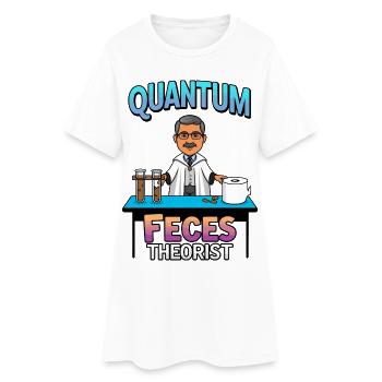 Quantum fecal theorists - Women’s T-Shirt Dress - white - Front