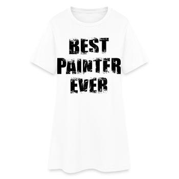 Best Painter and Varnisher - Women’s T-Shirt Dress - white - Front