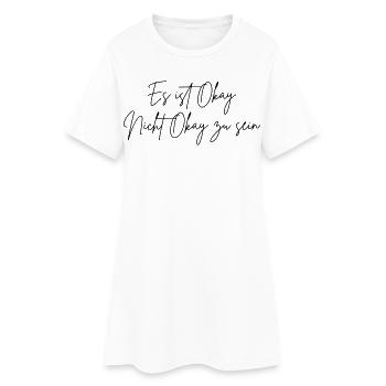 Es ist Okay nicht Okay zu sein (Farbe änderbar) - Frauen T-Shirt-Kleid - Weiß - Vorne