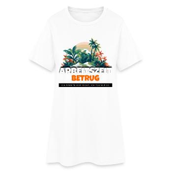 Witziges Arbeitszeitbetrug Design - Frauen T-Shirt-Kleid - Weiß - Vorne