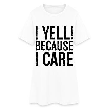 Je crie parce que je me soucie de moi - Robe T-shirt Femme - blanc - Devant