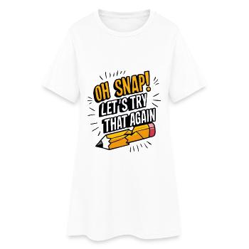 Oh Snap! Let’s Try That Again - Frauen T-Shirt-Kleid - Weiß - Vorne