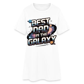 Best Dad in the Galaxy | Father's Day Gift - Women’s T-Shirt Dress - white - Front