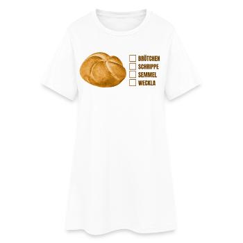 Bread roll or roll? – Fun dialect design - Women’s T-Shirt Dress - white - Front