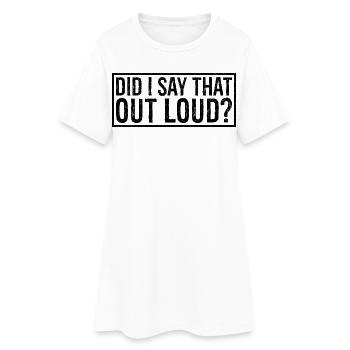 est-ce que j’ai dit ça à haute voix - Robe T-shirt Femme - blanc - Devant