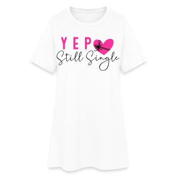 Still Single - Frauen T-Shirt-Kleid - Weiß - Vorne
