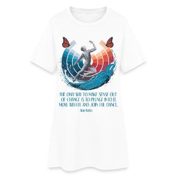Alan Watts | Embrassez le changement, rejoignez la danse - Robe T-shirt Femme - blanc - Devant
