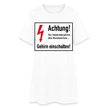 Vor Inbetriebnahme des Mundwerks - Gehirn einsch - Frauen T-Shirt-Kleid - Weiß - Vorne