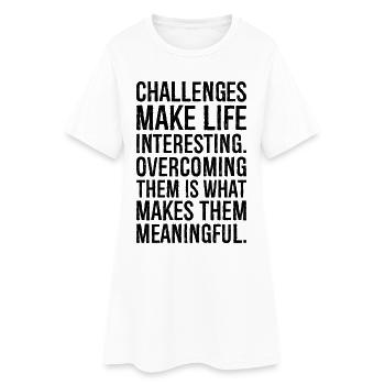 Les défis rendent la vie intéressante - Robe T-shirt Femme - blanc - Devant