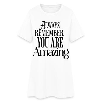 Motif texte Always Remember You Are Amazing - Robe T-shirt Femme - blanc - Devant