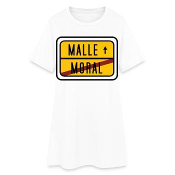Malle statt Moral – Lustiges Party Design - Frauen T-Shirt-Kleid - Weiß - Vorne