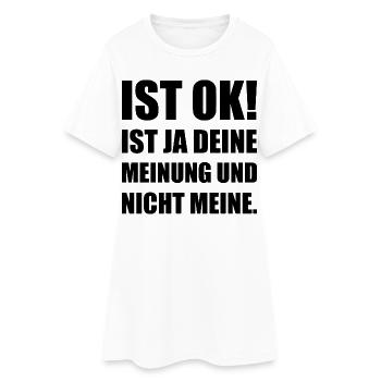Deine Meinung nicht meine Spruchshirt Humor - Frauen T-Shirt-Kleid - Weiß - Vorne
